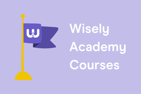 Wisely Academy Courses